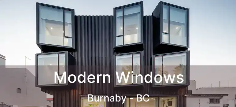  Modern Windows Burnaby - BC