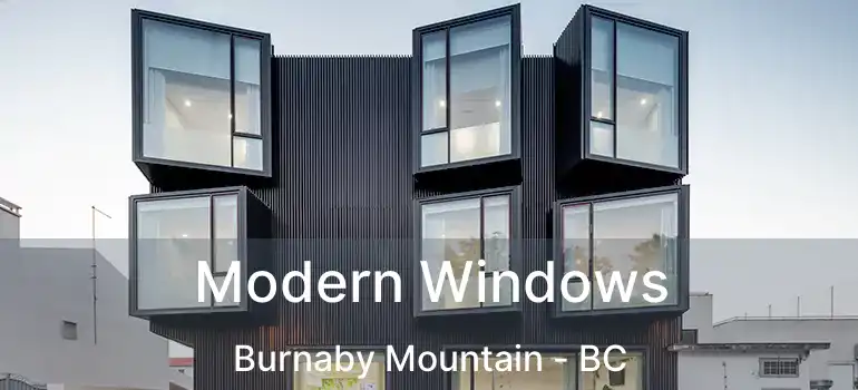  Modern Windows Burnaby Mountain - BC