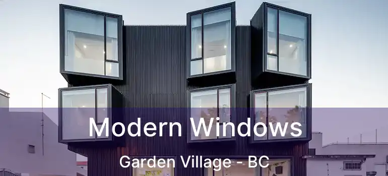  Modern Windows Garden Village - BC