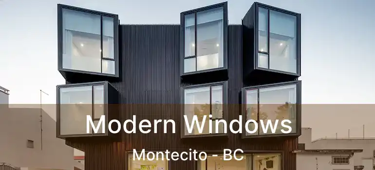  Modern Windows Montecito - BC