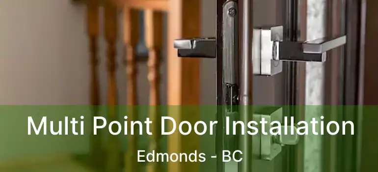  Multi Point Door Installation Edmonds - BC