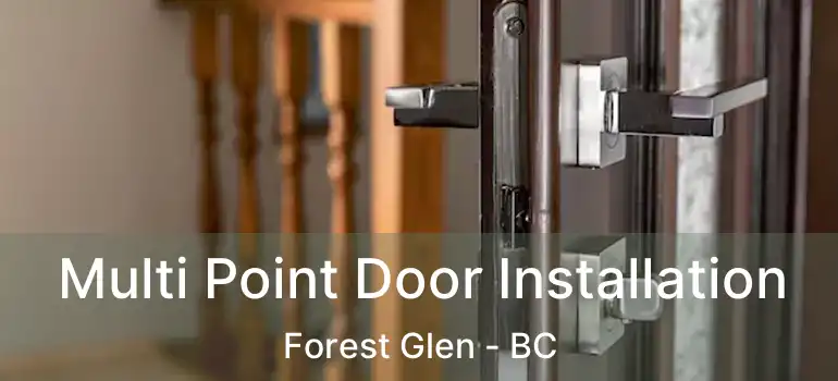  Multi Point Door Installation Forest Glen - BC