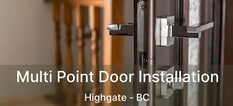  Multi Point Door Installation Highgate - BC