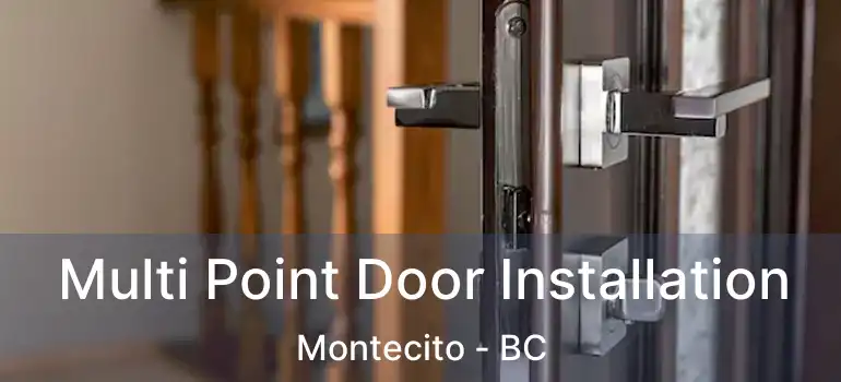  Multi Point Door Installation Montecito - BC