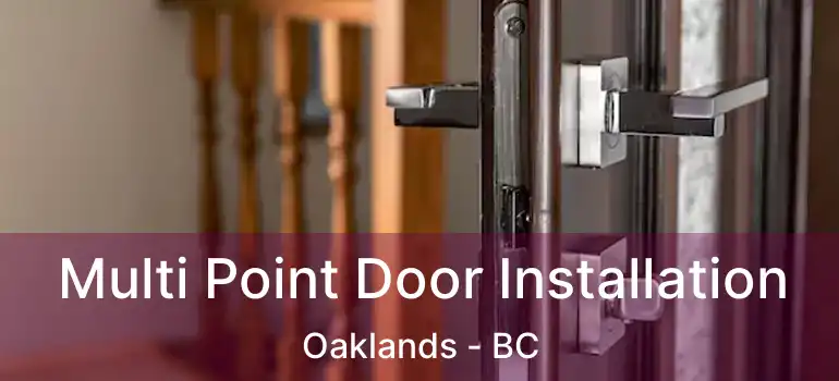  Multi Point Door Installation Oaklands - BC