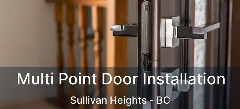 Multi Point Door Installation Sullivan Heights - BC