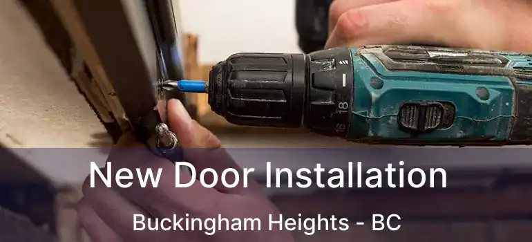  New Door Installation Buckingham Heights - BC