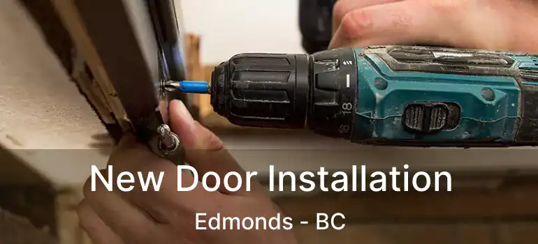  New Door Installation Edmonds - BC