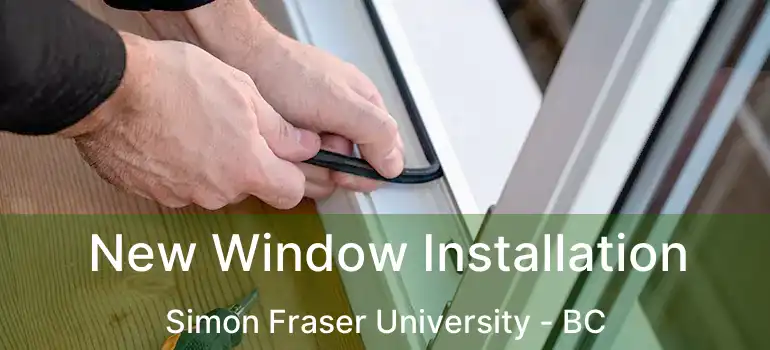  New Window Installation Simon Fraser University - BC