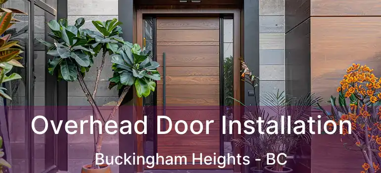 Overhead Door Installation Buckingham Heights - BC