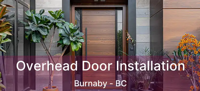  Overhead Door Installation Burnaby - BC