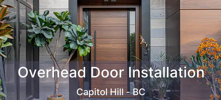  Overhead Door Installation Capitol Hill - BC