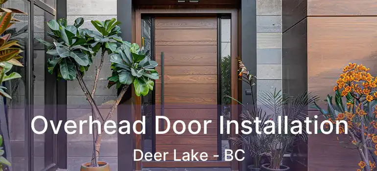  Overhead Door Installation Deer Lake - BC