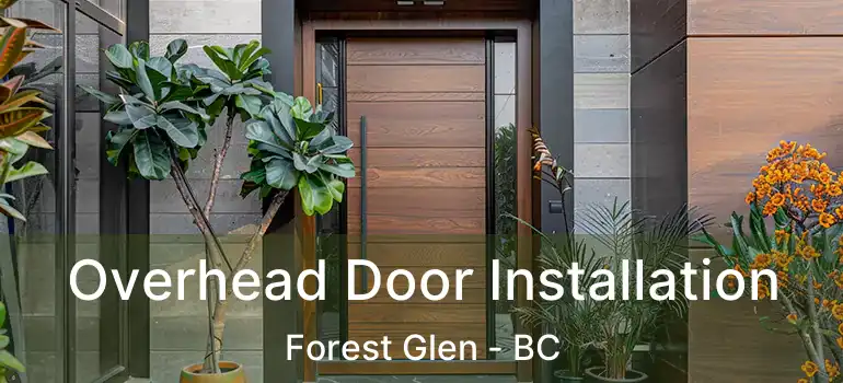  Overhead Door Installation Forest Glen - BC