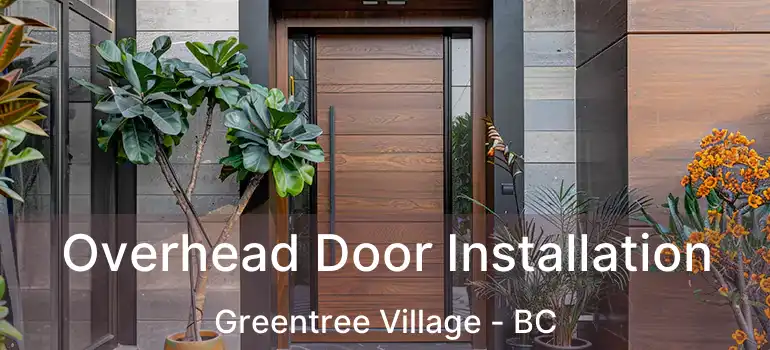  Overhead Door Installation Greentree Village - BC