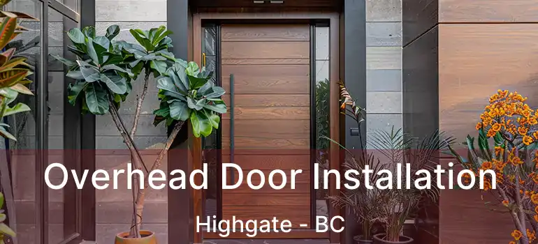  Overhead Door Installation Highgate - BC