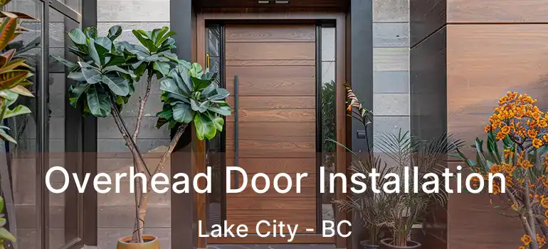  Overhead Door Installation Lake City - BC