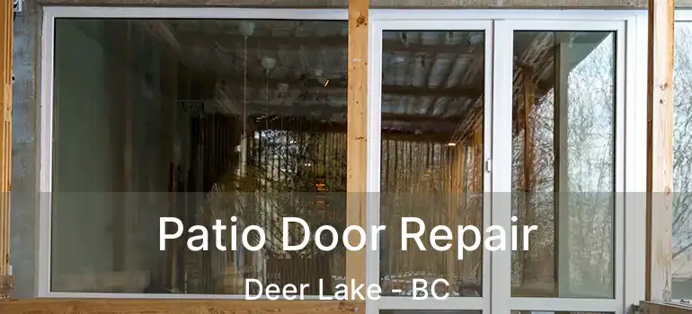  Patio Door Repair Deer Lake - BC