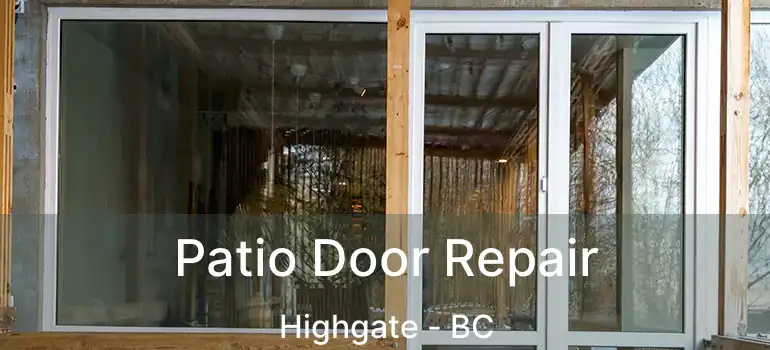  Patio Door Repair Highgate - BC