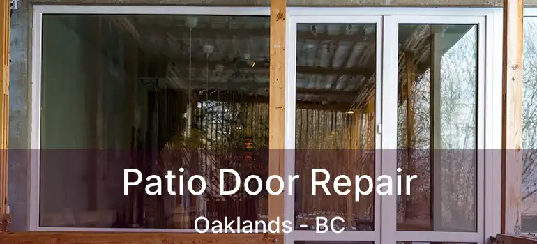  Patio Door Repair Oaklands - BC