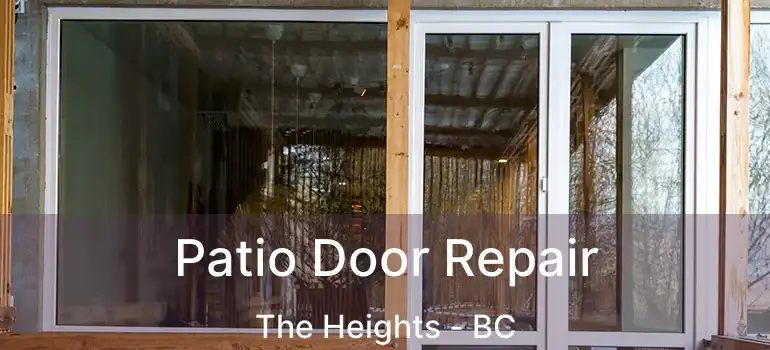  Patio Door Repair The Heights - BC