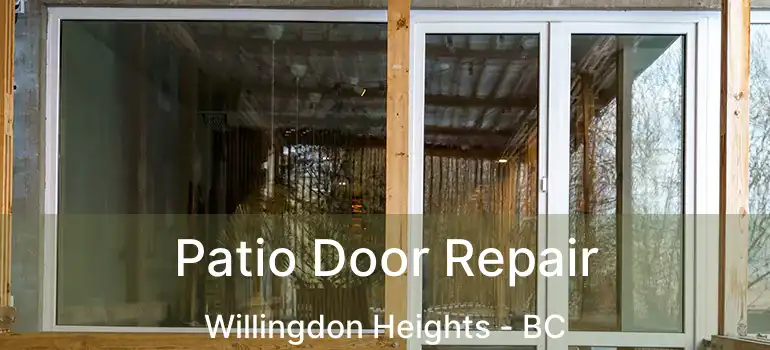  Patio Door Repair Willingdon Heights - BC