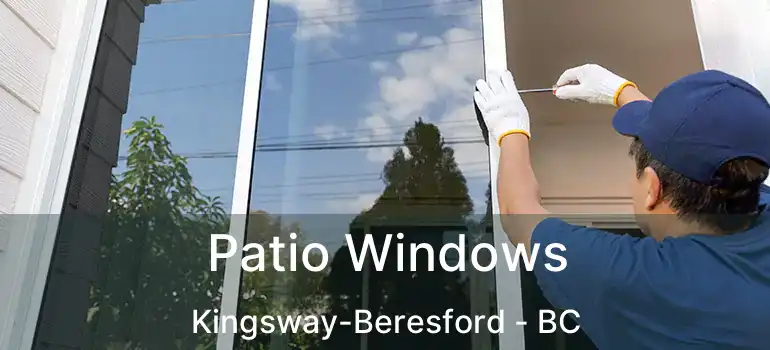  Patio Windows Kingsway-Beresford - BC