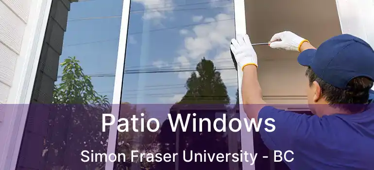  Patio Windows Simon Fraser University - BC