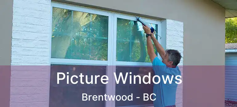  Picture Windows Brentwood - BC