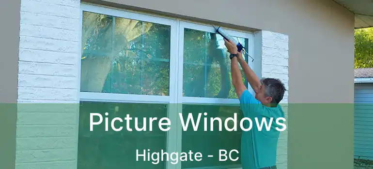  Picture Windows Highgate - BC