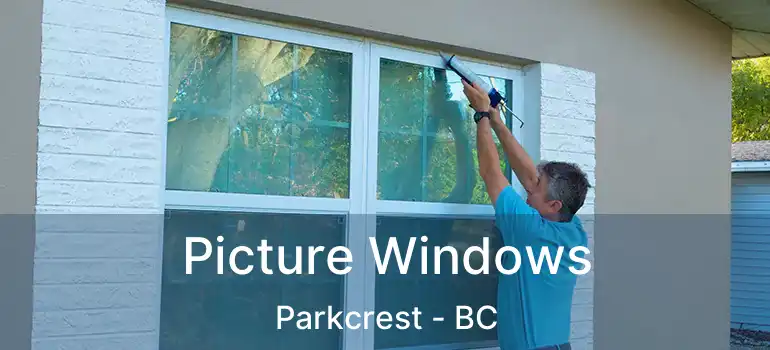  Picture Windows Parkcrest - BC