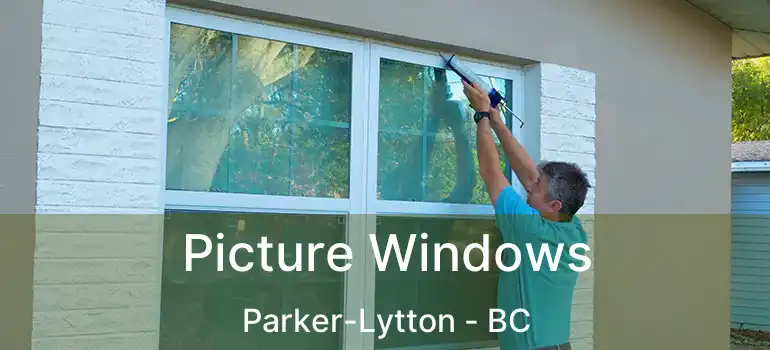  Picture Windows Parker-Lytton - BC