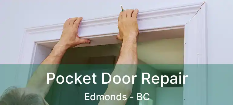  Pocket Door Repair Edmonds - BC