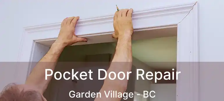  Pocket Door Repair Garden Village - BC