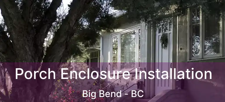  Porch Enclosure Installation Big Bend - BC