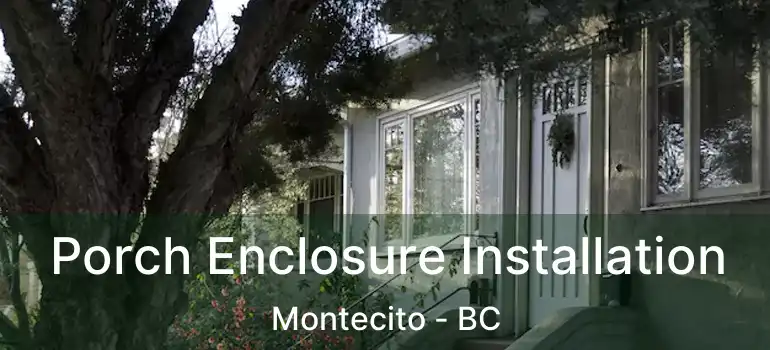  Porch Enclosure Installation Montecito - BC