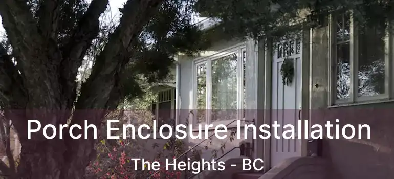  Porch Enclosure Installation The Heights - BC