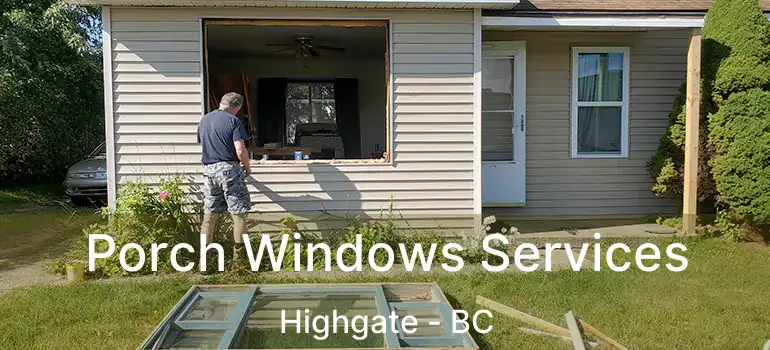 Porch Windows Services Highgate - BC