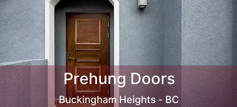  Prehung Doors Buckingham Heights - BC