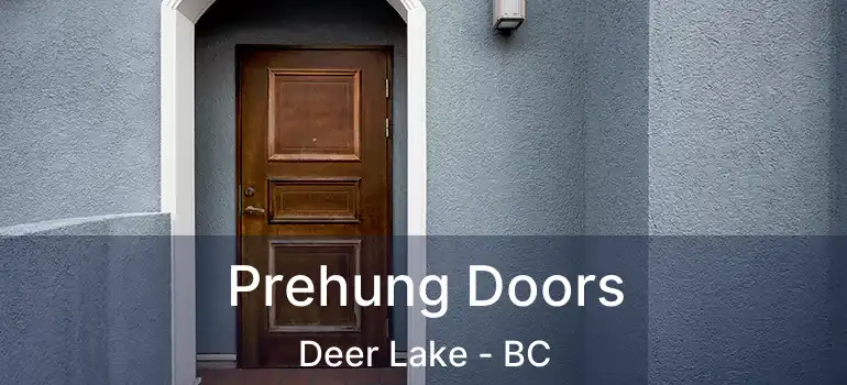  Prehung Doors Deer Lake - BC
