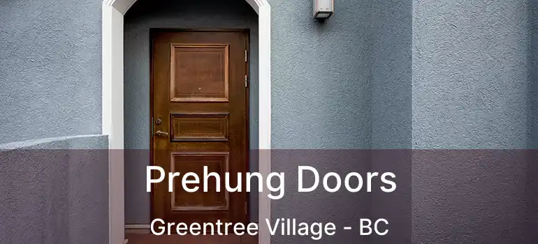  Prehung Doors Greentree Village - BC