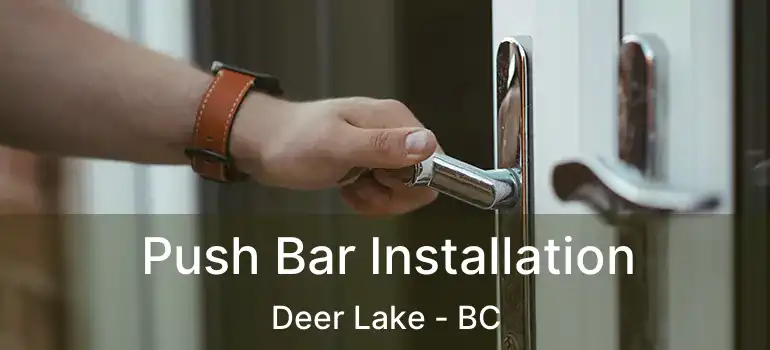  Push Bar Installation Deer Lake - BC