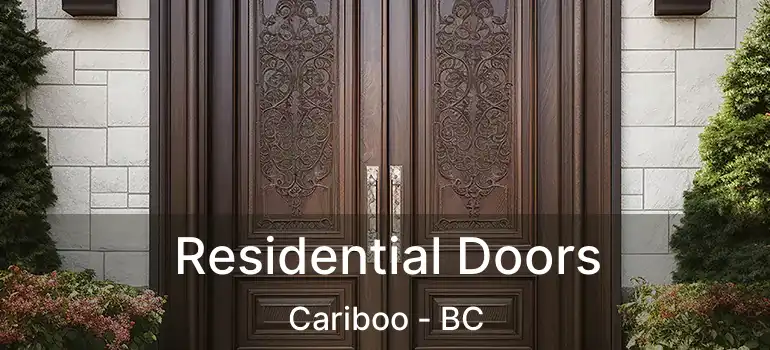  Residential Doors Cariboo - BC