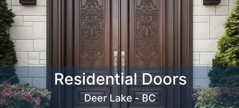  Residential Doors Deer Lake - BC