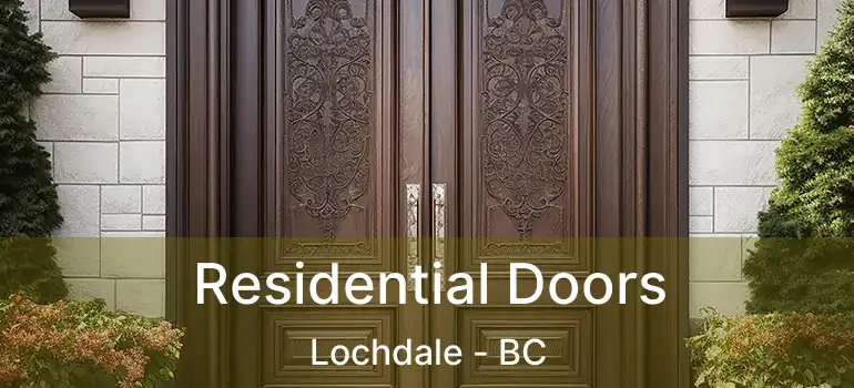  Residential Doors Lochdale - BC