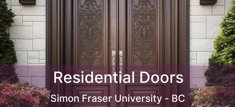  Residential Doors Simon Fraser University - BC