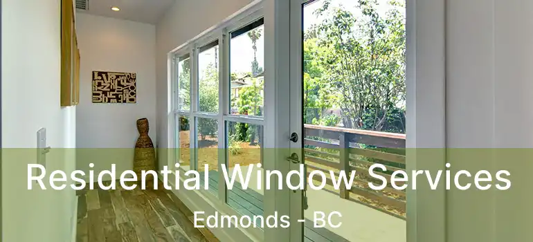  Residential Window Services Edmonds - BC