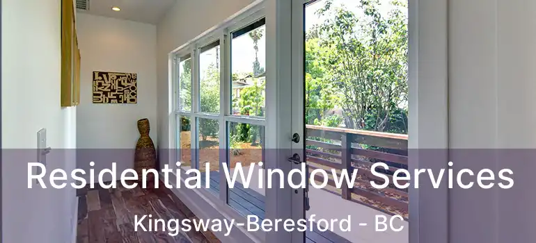  Residential Window Services Kingsway-Beresford - BC