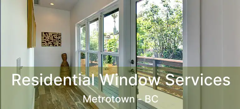  Residential Window Services Metrotown - BC