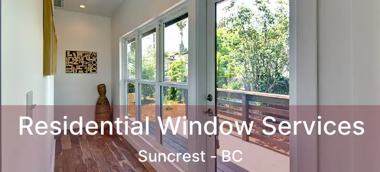  Residential Window Services Suncrest - BC